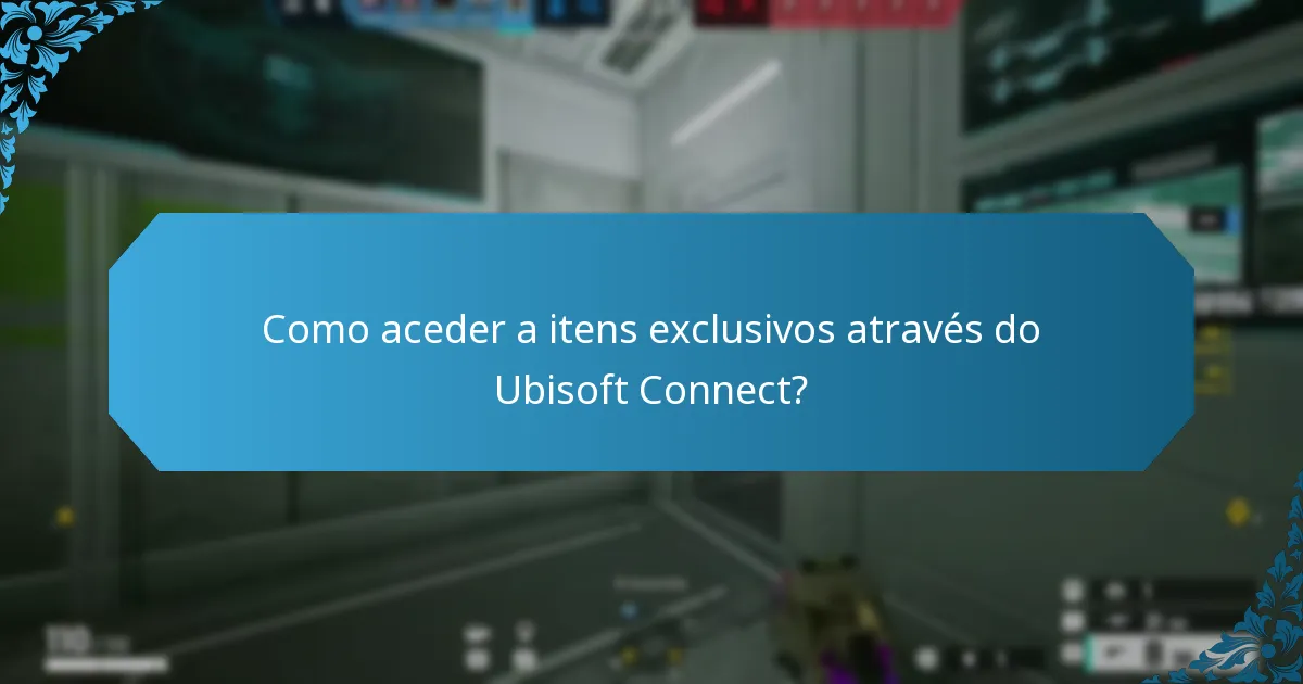Que cosméticos exclusivos estão disponíveis através do Ubisoft Connect?