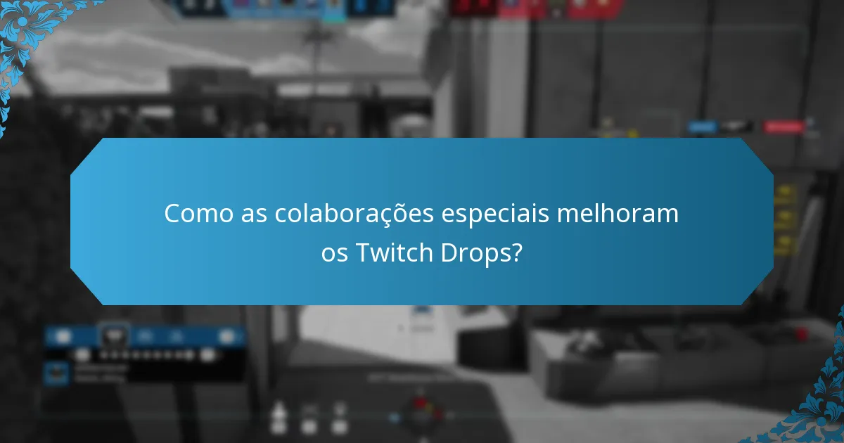 Que eventos promocionais utilizam os Twitch Drops?
