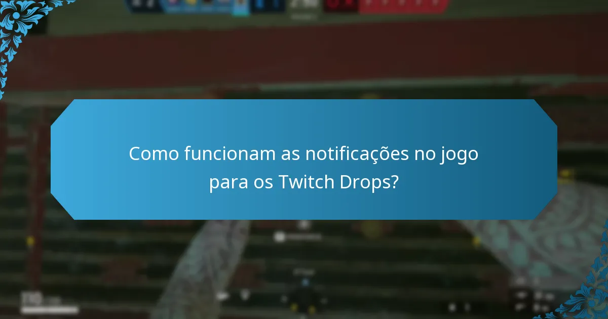 Como posso acompanhar as minhas recompensas dos Twitch Drops?