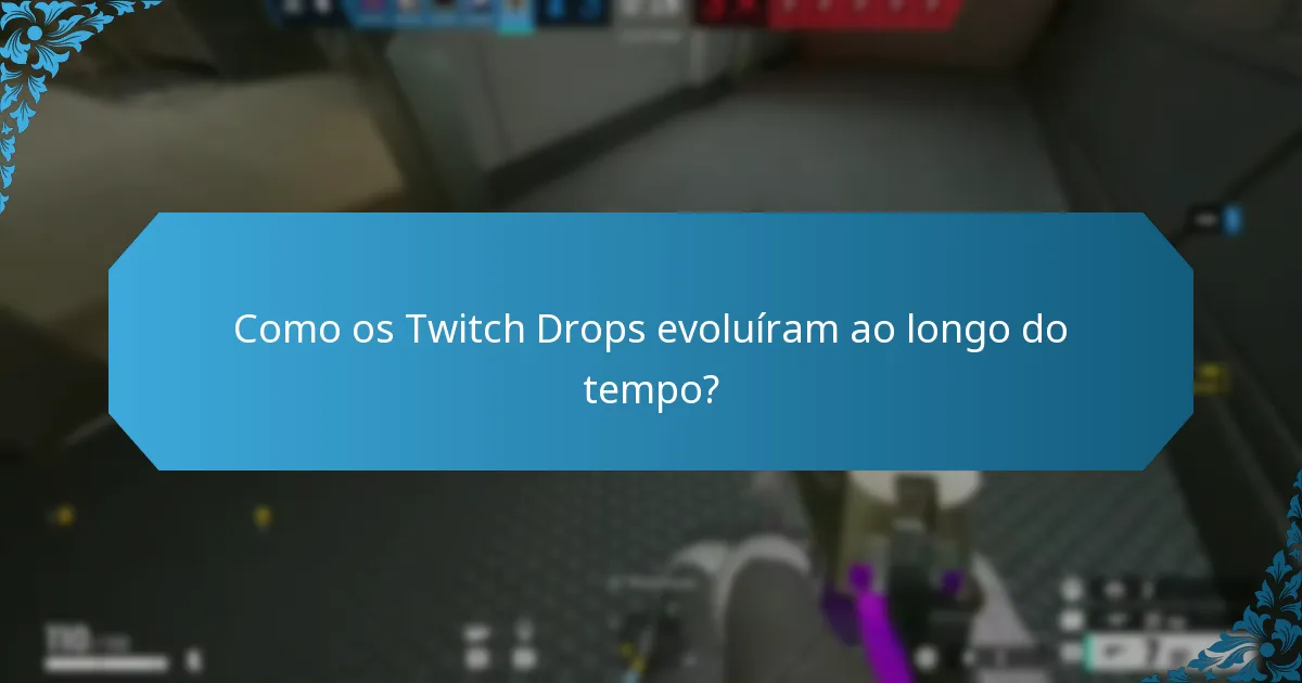 Quais recompensas passadas foram oferecidas através dos Twitch Drops?