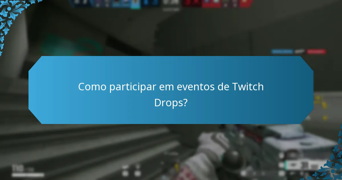 Que tipos de recompensas pode ganhar com os Twitch Drops?