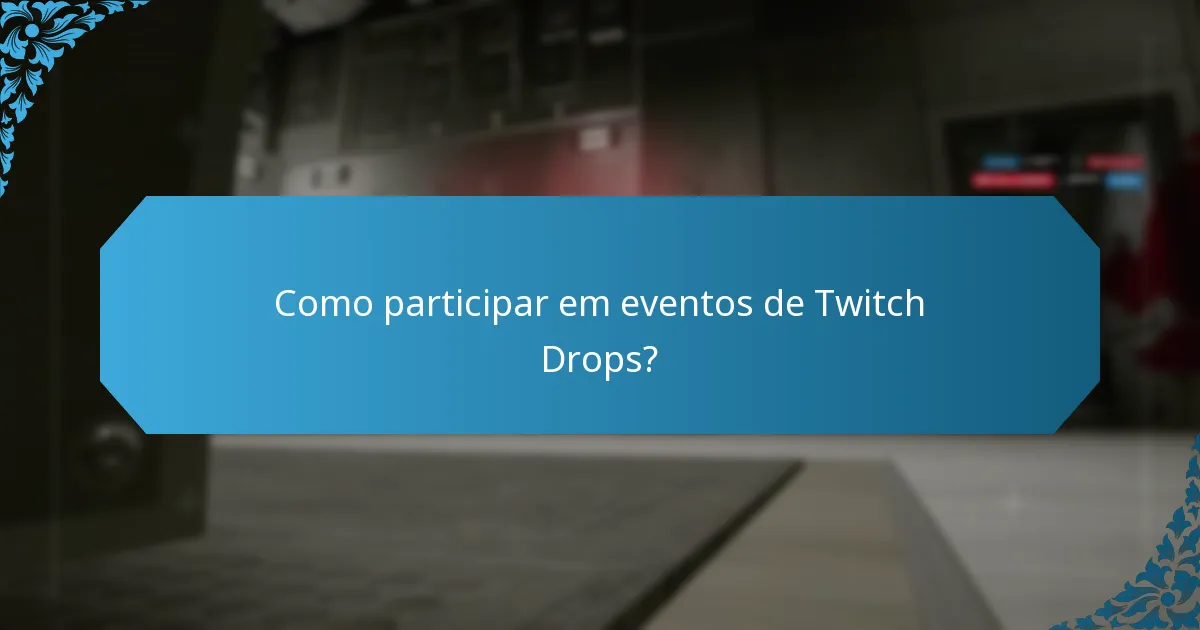 O que são itens de edição limitada nos Twitch Drops?