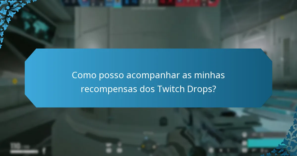Qual é a melhor maneira de gerir o meu inventário para os Twitch Drops?