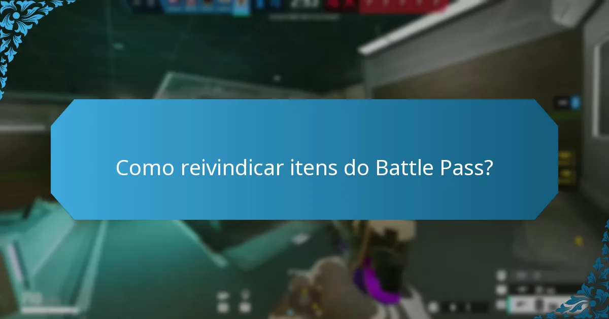 Como reivindicar itens do Battle Pass?