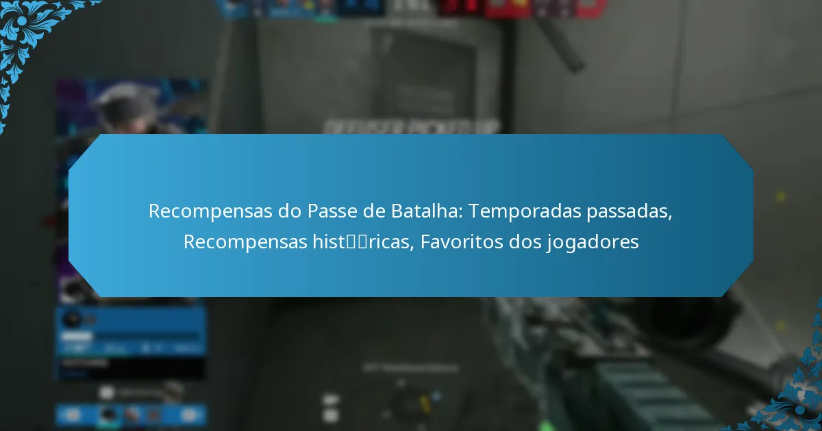 Recompensas do Passe de Batalha: Temporadas passadas, Recompensas históricas, Favoritos dos jogadores