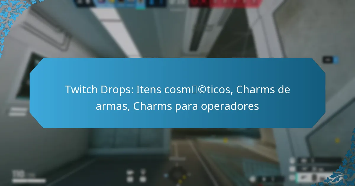 Twitch Drops: Itens cosméticos, Charms de armas, Charms para operadores
