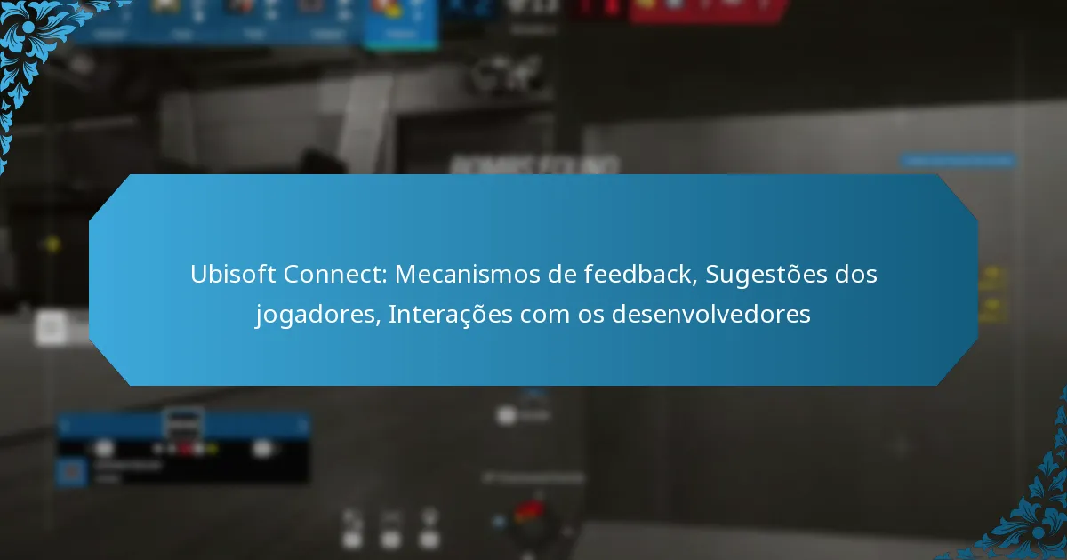 Ubisoft Connect: Mecanismos de feedback, Sugestões dos jogadores, Interações com os desenvolvedores