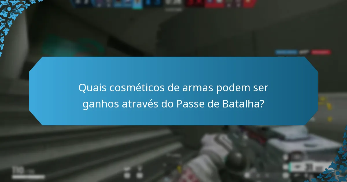 Quais cosméticos de armas podem ser ganhos através do Passe de Batalha?