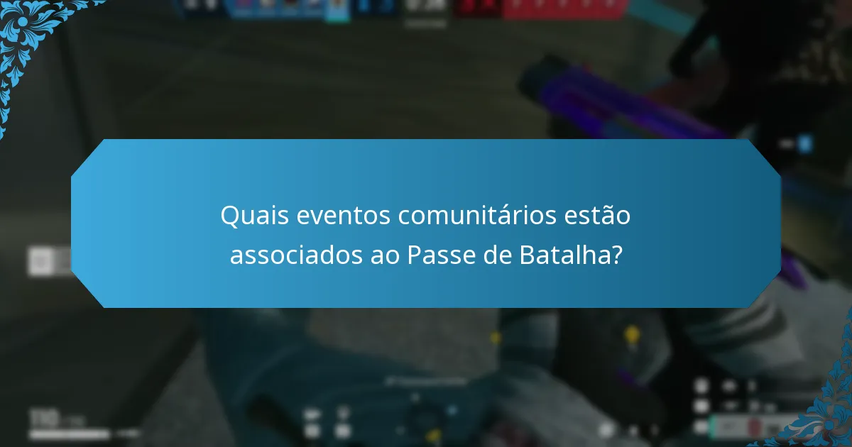 Quais eventos comunitários estão associados ao Passe de Batalha?